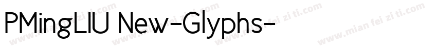 PMingLIU New-Glyphs字体转换